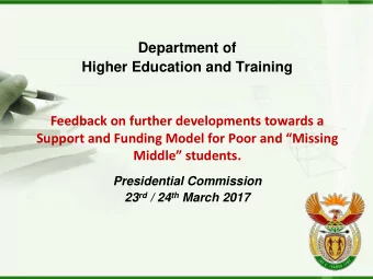 Department of  Higher Education and Training  Feedback on further developments towards a  Support