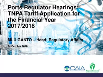 TNPA Tariff Application for  the Financial Year  2017/2018 MLU GANTO  Head: Regulatory Affairs