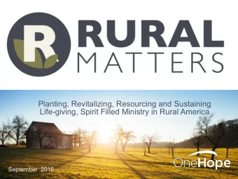 Planting, Revitalizing, Resourcing and Sustaining  Life-giving, Spirit Filled Ministry in Rural