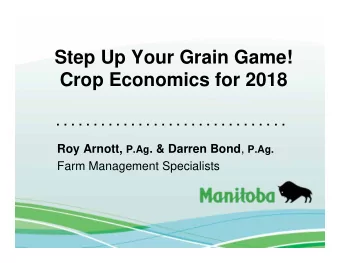 Step Up Your Grain Game!  Crop Economics for 2018  . . . . . . . . . . . . . . . . . . . . . . . .
