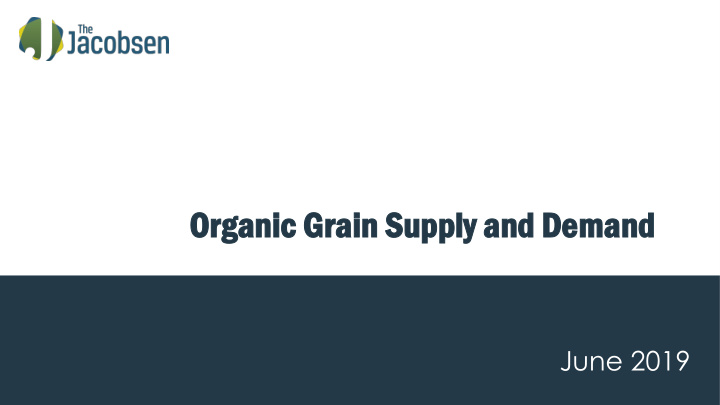 org organ anic grai ic grain sup n supply an ply and de d