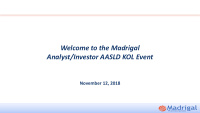 welcome to the madrigal analyst investor aasld kol event