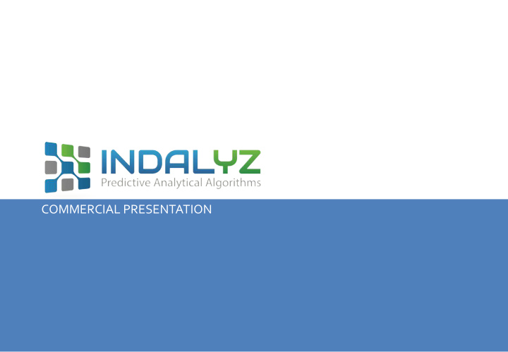 2016 commercial presentation indalyz ag has developed a