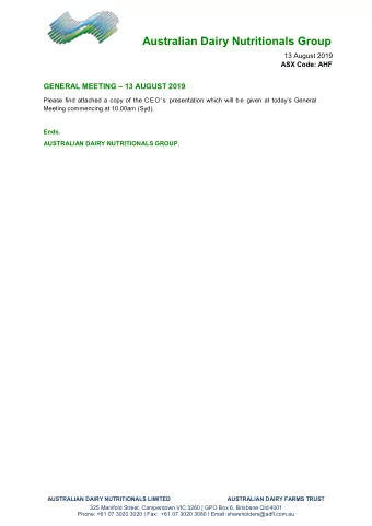 Australian Dairy Nutritionals Group  13 August 2019 ASX Code: AHF GENERAL MEETING  13 AUGUST