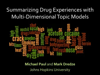 Summarizing  Drug  Experiences  with    Multi-Dimensional  Topic  Models