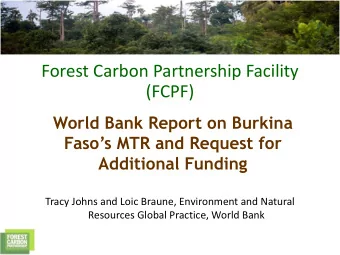 Forest Carbon Partnership Facility  (FCPF)  World Bank Report on Burkina Fasos MTR and Request