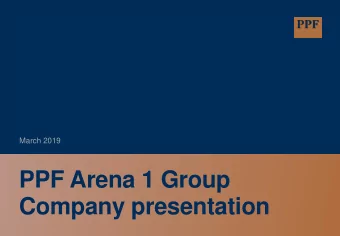 PPF Arena 1 Group  Company presentation  Disclaimer IMPORTANT : You must read the following before