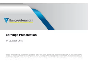 Earnings Presentation 1 st Quarter, 2017  Disclaimer: This presentation may include references and