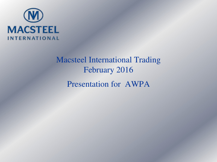 macsteel international trading february 2016 presentation