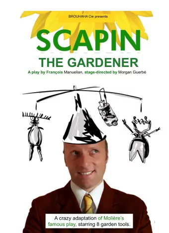 THE GARDENER A play by Franois Manuelian, stage-directed by Morgan Guerb  A crazy adaptation of