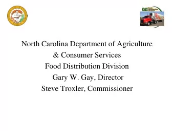 Steve Troxler, Commissioner  Fifteen years of providing  NC public schools with  NC grown produce