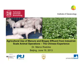 Agricultural Use of Manure and Biogas Effluent from Industrial-  Scale Animal Operations  The