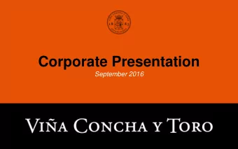 Corporate Presentation  September 2016  I. Concha y Toro: At a Glance  2 Via Concha y Toro Today