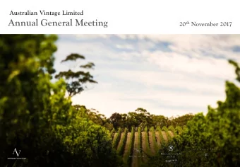 Annual General Meeting 20 th November 2017  Australian Vintage Limited  Australian Vintage Limited
