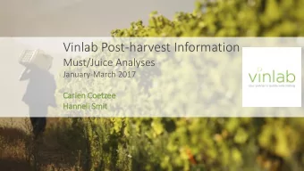 Vinlab Post-harvest Information  Must/Juice Analyses  January-March 2017  Ca  Carie  ien Co  Coetz
