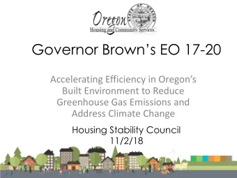 Governor Browns EO 17-20  Accelerating Efficiency in Oregons  Built Environment to Reduce