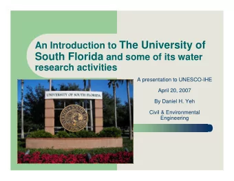 An Introduction to The University of South Florida and some of its water  research activities  A
