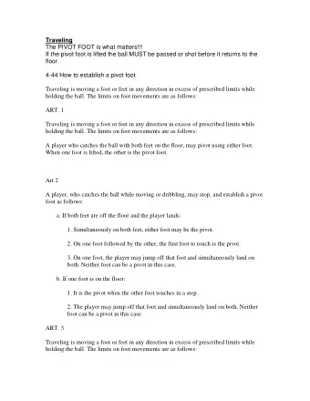 Traveling  The PIVOT FOOT is what matters!!!  If the pivot foot is lifted the ball MUST be passed