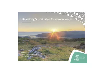 Unlocking Sustainable Tourism in Wales    Creating Sustainable Destinations    Nick Ashby