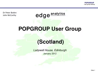 edge  edge John McCarthy  POPGROUP User Group  (Scotland)  Ladywell House, Edinburgh  January 2012