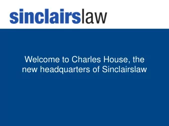 Welcome to Charles House, the  new headquarters of Sinclairslaw  Leading the way in education law
