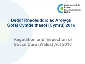 Gofal Cymdeithasol (Cymru) 2016  Regulation and Inspection of Social Care (Wales) Act 2016  Y