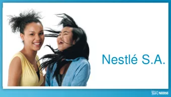Nestl S.A.  Disclaimer  This presentation contains forward looking statements  which reflect