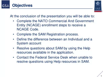 Objectives  At the conclusion of the presentation you will be able to:  ! Complete the NATO