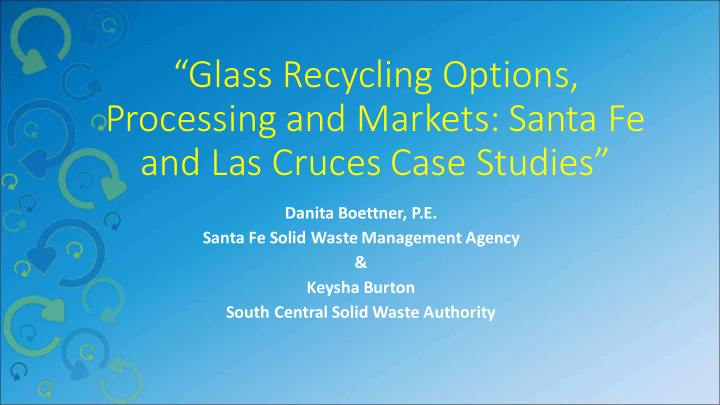 glass recycling options processing and markets santa fe
