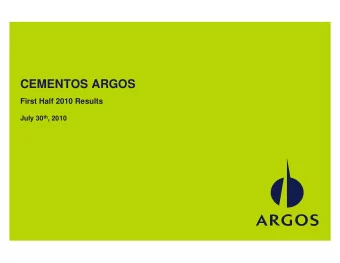CEMENTOS ARGOS  First Half 2010 Results July 30 th , 2010  DISCLOSURE  This document contains