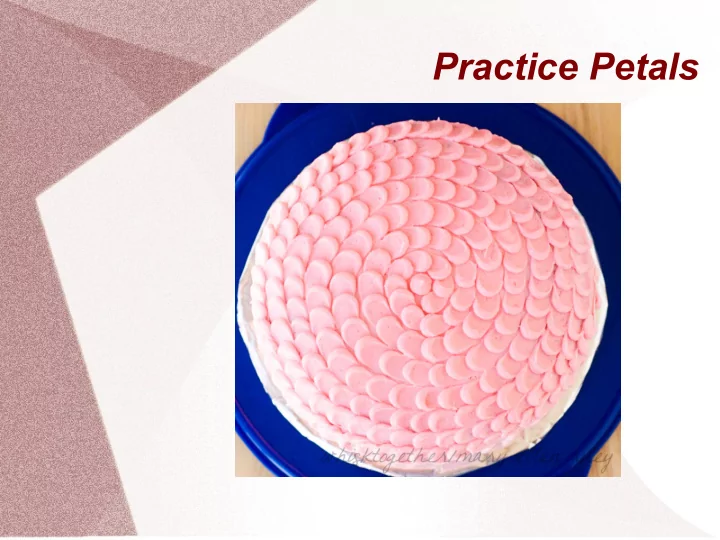 practice petals