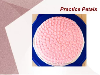 Practice Petals  Zigzag  Tip 16 (smaller star tip)  Fill in outlines or cover entire side of