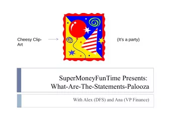 SuperMoneyFunTime Presents:  What-Are-The-Statements-Palooza  With Alex (DFS) and Ana (VP Finance)