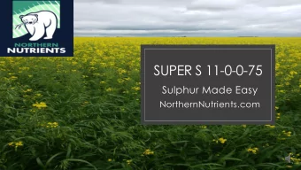 SUPER S 11-0-0-75  Sulphur Made Easy  NorthernNutrients.com  What is Super S  Created by Shell