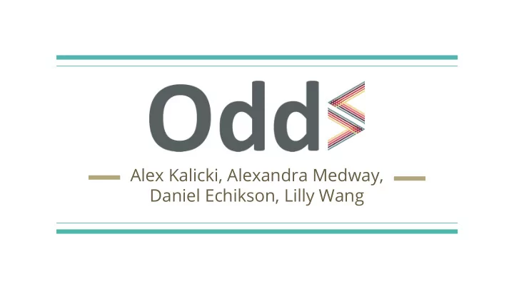 alex kalicki alexandra medway daniel echikson lilly wang