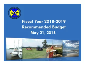 Fiscal Year 2018-2019  Recommended Budget  May 21, 2018  Recent Budgets  Includes Water &amp; Sewer