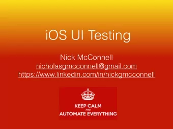 iOS UI Testing  Nick McConnell  nicholasgmcconnell@gmail.com