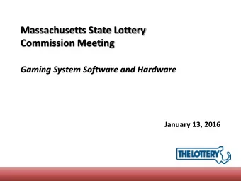 Commission Meeting  Gaming System Software and Hardware  January 13, 2016  Background  Existing