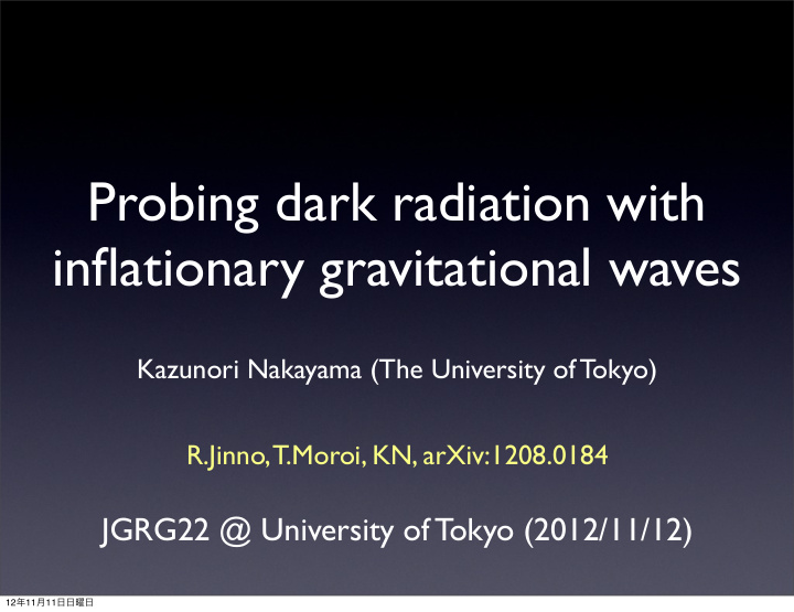 probing dark radiation with inflationary gravitational