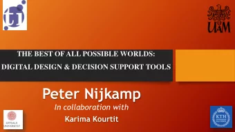 Peter Nijkamp  In collaboration with  Karima Kourtit  CHALLENGES   New Urban World