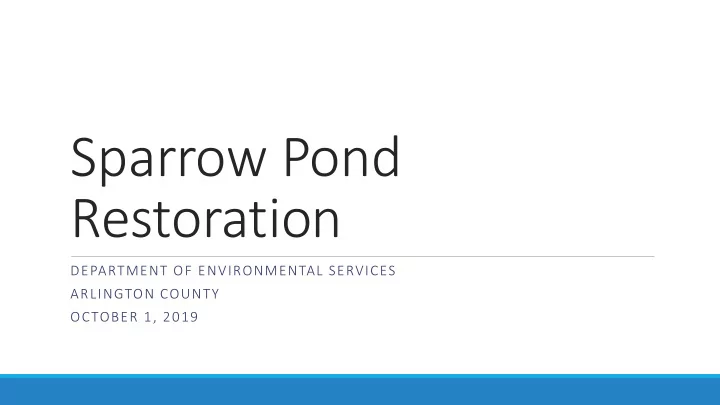 sparrow pond restoration