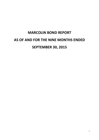 MARCOLIN BOND REPORT AS OF AND FOR THE NINE MONTHS ENDED SEPTEMBER 30, 2015  1 DISCLAIMER  The