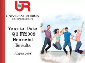 Ye a r-to -Da te  Q3 F  Y2008  F  ina nc ia l  Re sults  Aug ust 2008  ORMANCE  Hig hlig hts  Ne t