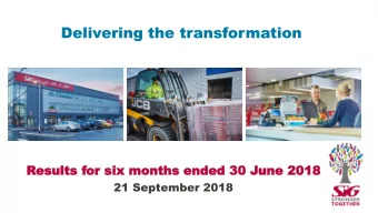 Delivering the transformation  Results  esults f  for  or six mo  six months  nths ended 30 J