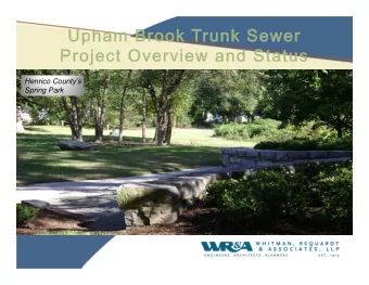 Henrico Countys  Henrico Countys  Spring Park  Spring Park Who we are U PHAM B ROOK T RUNK