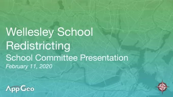 Wellesley School  Redistricting  School Committee Presentation  February 11, 2020  Timeline