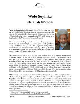 Wole Soyinka (Born  July 13 th , 1934) Wole Soyinka, in full Akinwande Olu W ole Soyinka, was born
