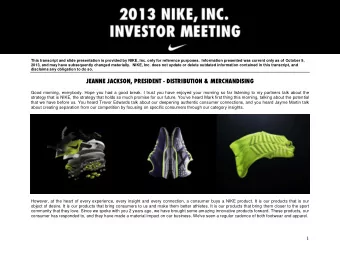 JEANNE JACKSON, PRESIDENT - DISTRIBUTION &amp; MERCHANDISING  Good morning, everybody. Hope you had