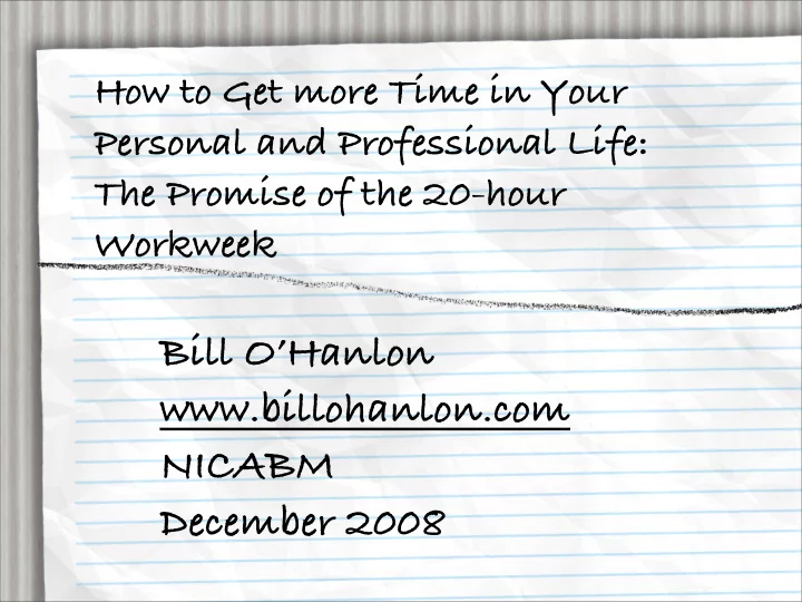 bill o hanlon billohanlon com nicabm december 2008 time