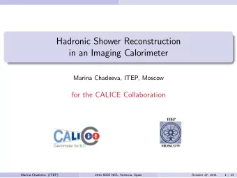 Hadronic Shower Reconstruction  in an Imaging Calorimeter  Marina Chadeeva, ITEP, Moscow  for the
